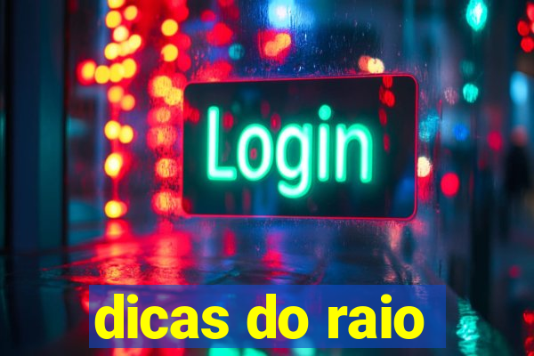 dicas do raio